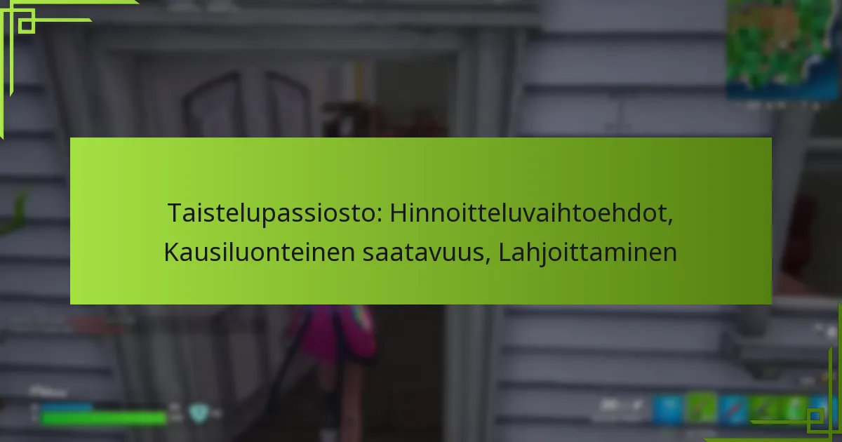 Taistelupassiosto: Hinnoitteluvaihtoehdot, Kausiluonteinen saatavuus, Lahjoittaminen