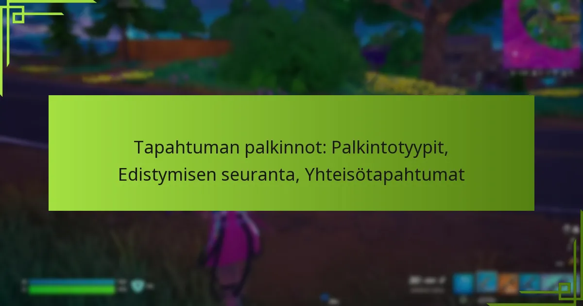 Tapahtuman palkinnot: Palkintotyypit, Edistymisen seuranta, Yhteisötapahtumat