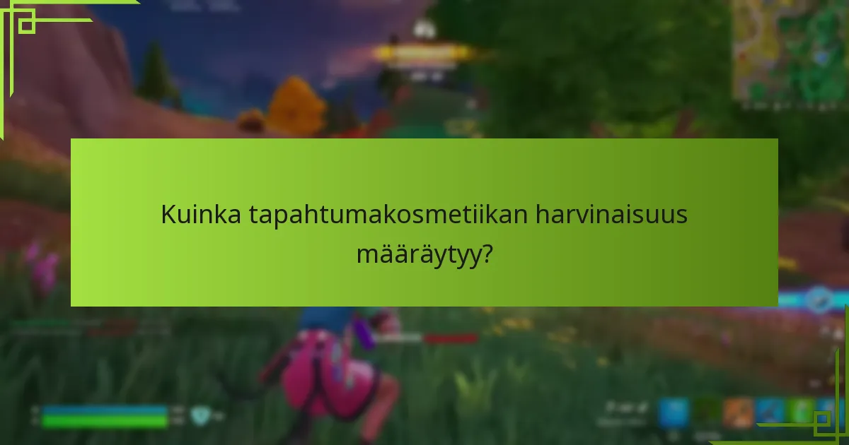 Kuinka pelaajat voivat avata tapahtumakosmetiikkaa?