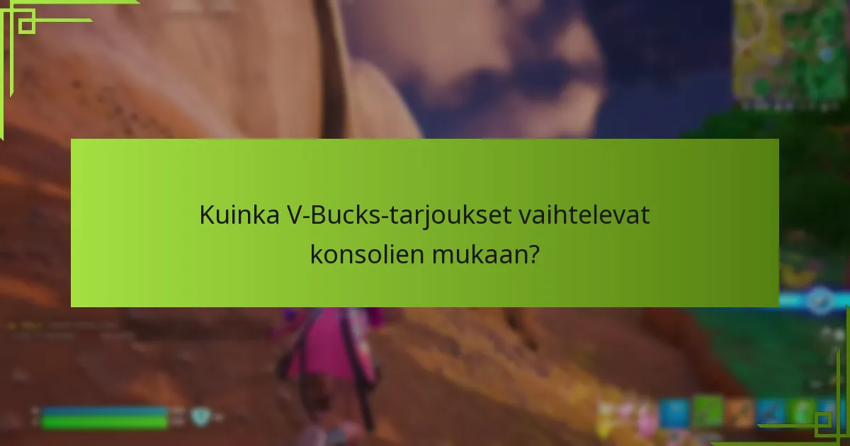 Mitkä V-Bucks-paketit tarjoavat parhaan arvon?