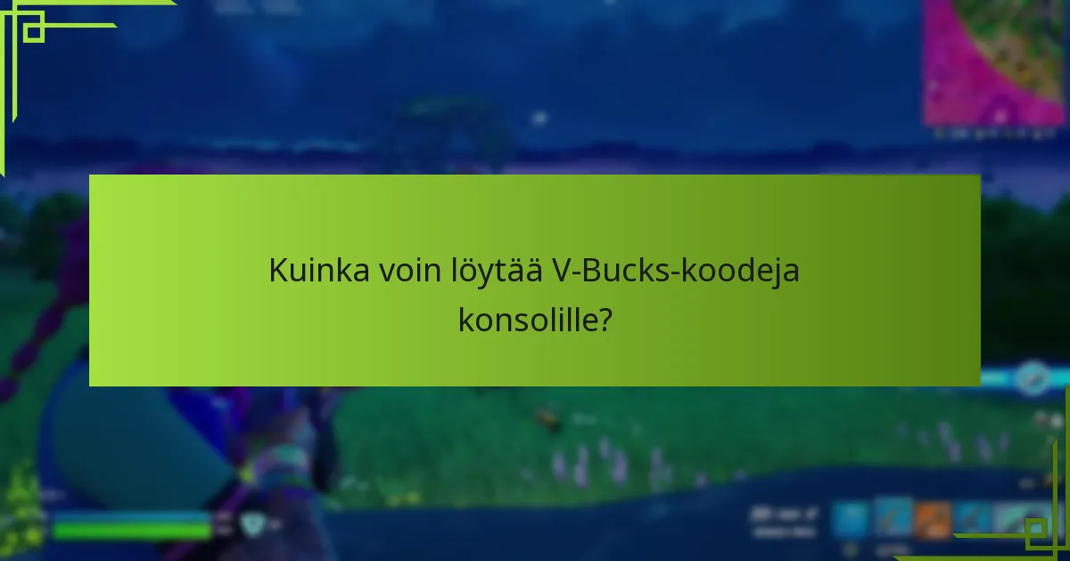 mikä on V-Bucks-koodien voimassaoloaika?