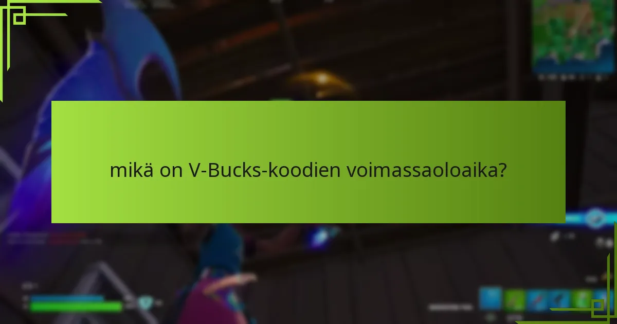 Kuinka voin varmistaa V-Bucks-koodien laillisuuden?