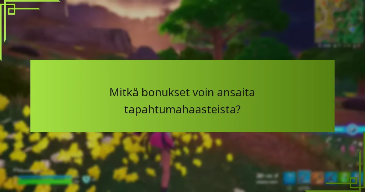 Mitkä bonukset voin ansaita tapahtumahaasteista?