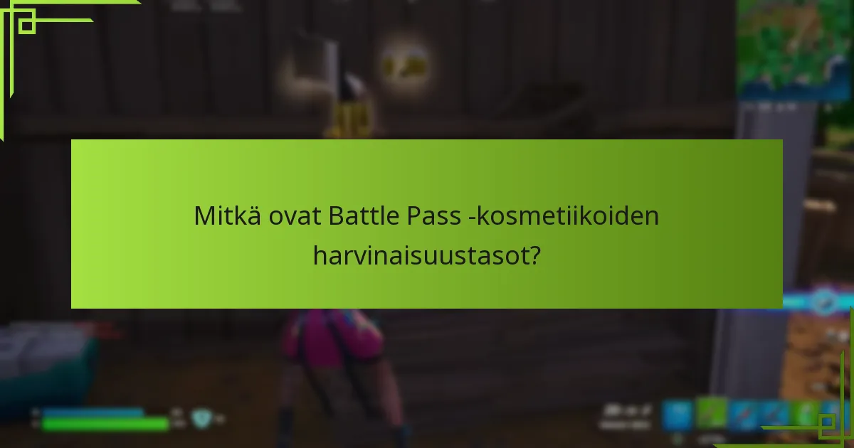 Kuinka Battle Pass -kosmetiikat vertautuvat muihin pelin sisäisiin esineisiin?