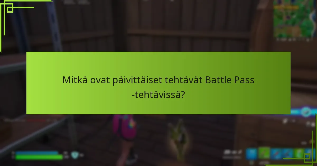 Kuinka pelaajat voivat strategisoida Battle Pass -tehtävien suorittamista?
