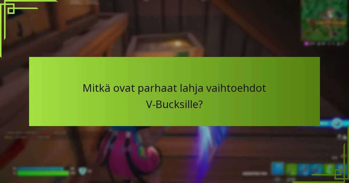 Mitkä tekijät tulisi ottaa huomioon valittaessa V-Bucks-lahjakorttia?