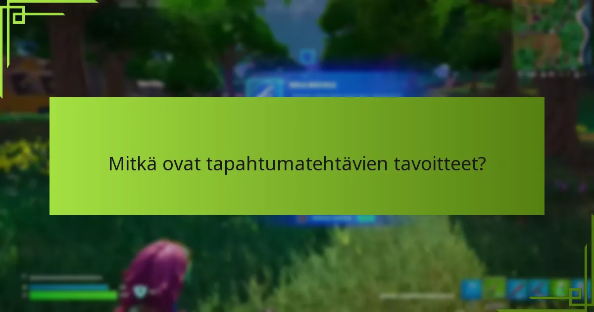 Mitkä resurssit voivat parantaa tapahtumatehtäväkokemustasi?