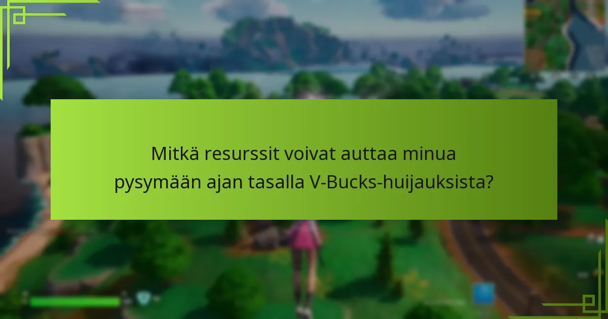 Mitkä vaiheet minun tulisi ottaa ilmoittaakseni V-Bucks-huijauksista?